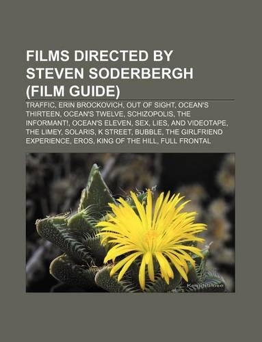Films Directed by Steven Soderbergh (Film Guide)