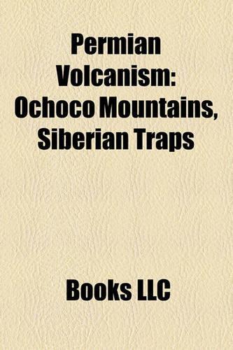 Permian Volcanism: Ochoco Mountains, Siberian Traps(English)