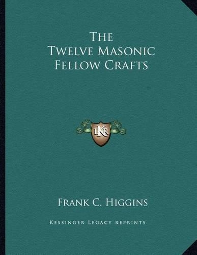 The Twelve Masonic Fellow Crafts