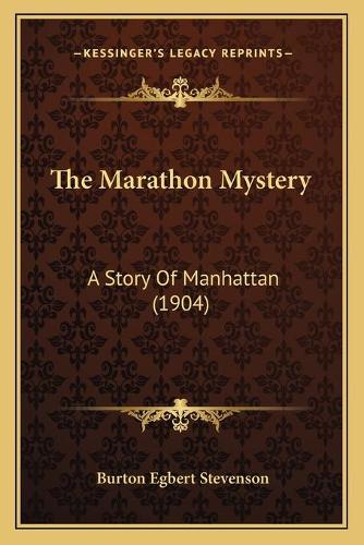 The Marathon Mystery: A Story Of Manhattan (1904)(English)