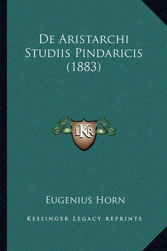 De Aristarchi Studiis Pindaricis (1883)