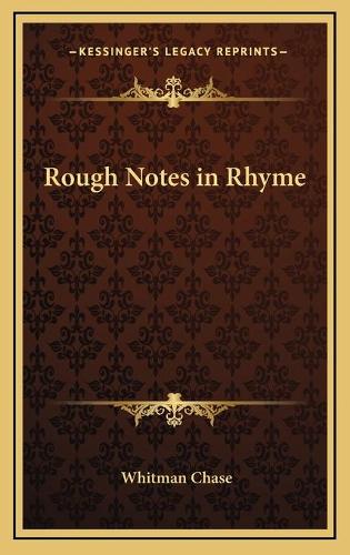 Rough Notes in Rhyme