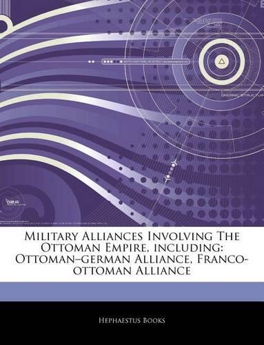Articles on Military Alliances Involving the Ottoman Empire, Including