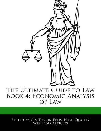 The Ultimate Guide to Law Book 4: Economic Analysis of Law(English)