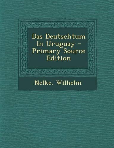 Das Deutschtum in Uruguay