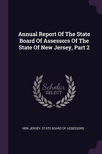 Annual Report of the State Board of Assessors of the State of New Jersey, Part 2