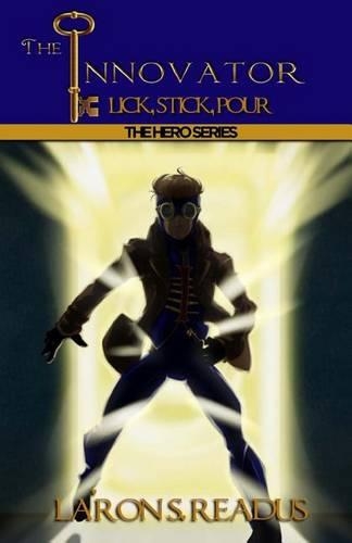The Innovator: Lick, Stick, Pour(Hero)