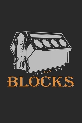 I still play with blocks
