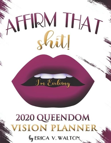 Affirm That Shit 2020 Queen Planner