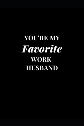 You're My Favorite Work Husband