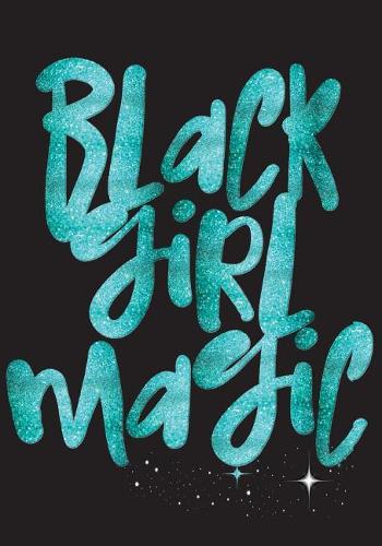 Black Girl Magic