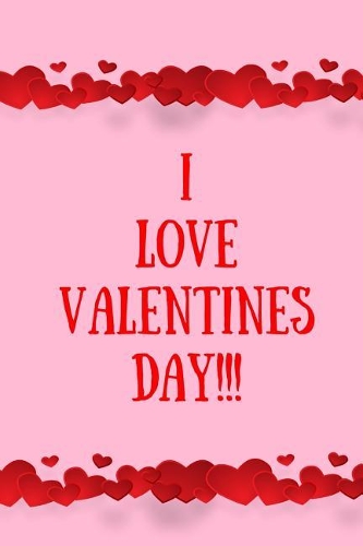 I Love Valentines Day!!!