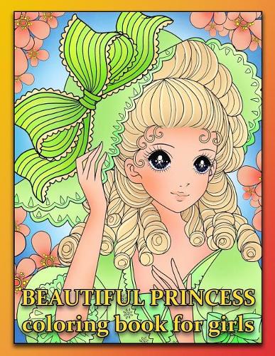 Beautiful Princess Coloring Book for Girls