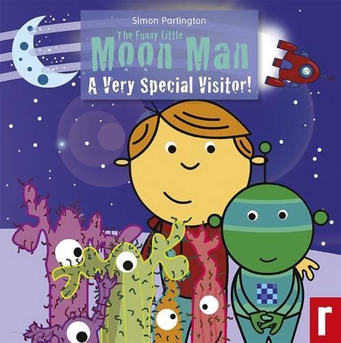 The Funny Little Moon Man: No. 1 A Very Special Visitor