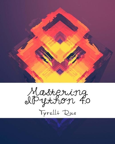 Mastering Ipython 4.0