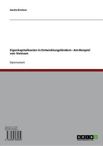 Eigenkapitalkosten in Entwicklungslandern - Am Beispiel Von Vietnam