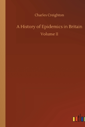 A History of Epidemics in Britain: Volume II
