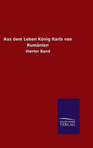 Aus dem Leben König Karls von Rumänien