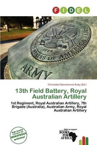 13th Field Battery, Royal Australian Artillery: (English)