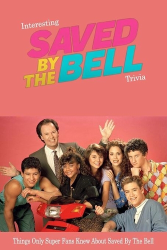 Interesting Saved By The Bell Trivia
