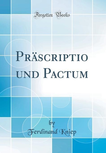 Präscriptio und Pactum (Classic Reprint)
