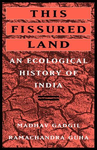 This Fissured Land: An Ecological History of India