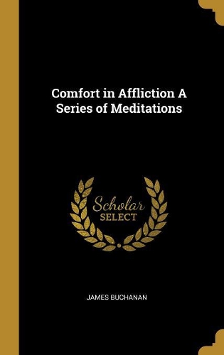 Comfort in Affliction A Series of Meditations