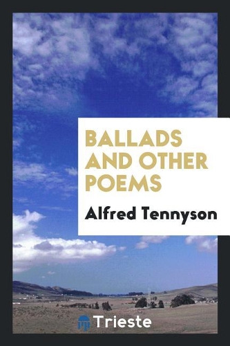 Ballads and Other Poems