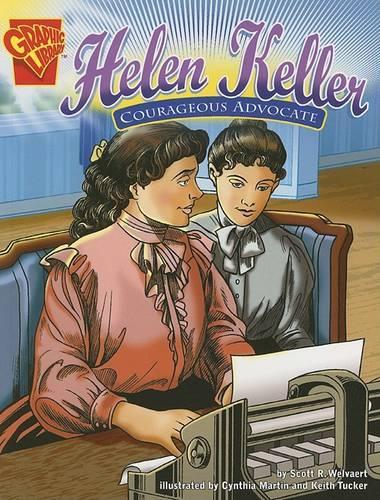 Graphic Biographies Helen Keller Courageous Advocate