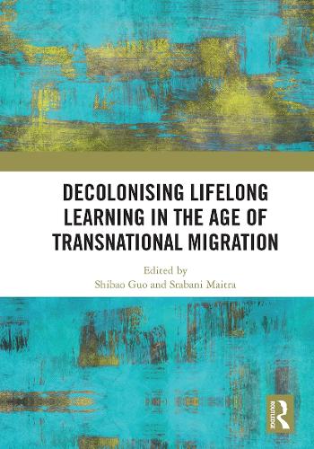 Decolonising Lifelong Learning in the Age of Transnational Migration