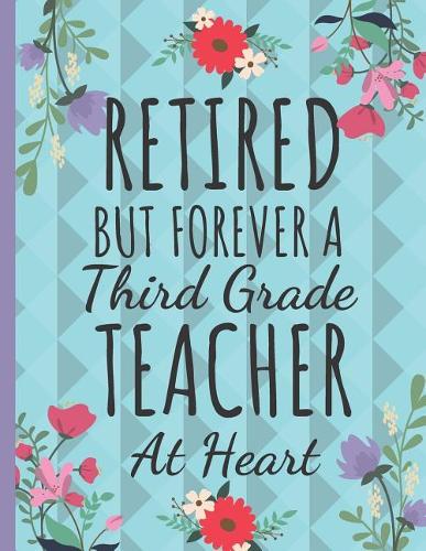 Retired But Forever a Third Grade Teacher