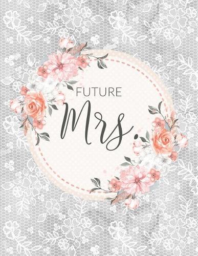 Future Mrs.: Wedding Planner and Organizer