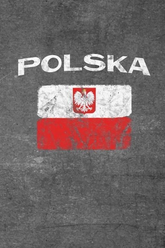 Polska: Polish Flag Notebook or Journal, 150 Page Lined Blank Journal Notebook for Journaling, Notes, Ideas, and Thoughts.