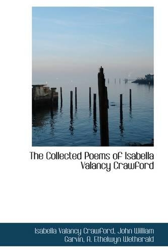 The Collected Poems of Isabella Valancy Crawford