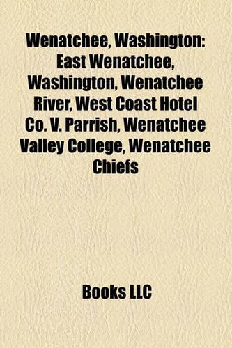 Wenatchee, Washington Wenatchee, Washington