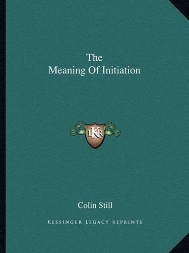 The Meaning Of Initiation: (English)