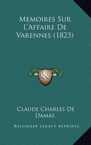 Memoires Sur L'Affaire de Varennes (1823)