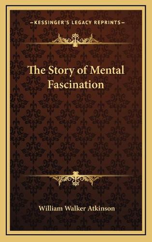 The Story of Mental Fascination