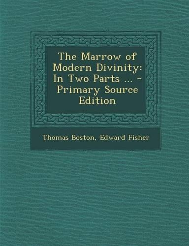 The Marrow of Modern Divinity