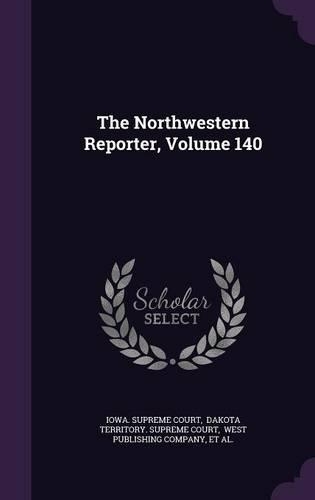The Northwestern Reporter, Volume 140