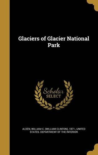 Glaciers of Glacier National Park