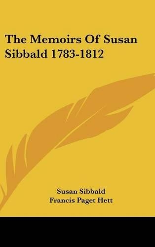 The Memoirs Of Susan Sibbald 1783-1812: (English)