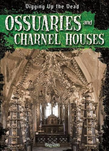 Ossuaries and Charnel Houses