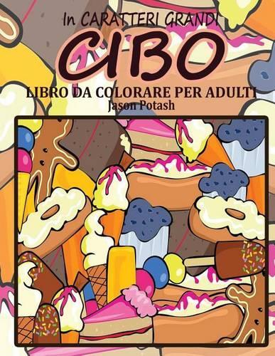 Cibo Libro Da Colorare Per Adulti ( In Caraterri Grandi )