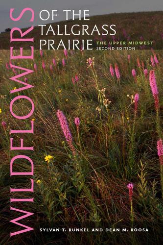 Wildflowers of the Tallgrass Prairie: The Upper Midwest(Bur Oak Guide)