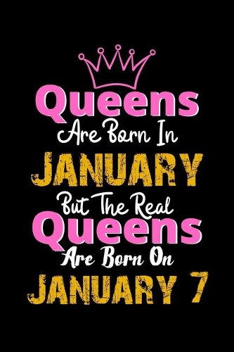 Queens Are Born In January Real Queens Are Born In January 7 Notebook Birthday Funny Gift