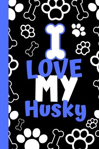 I Love My Husky