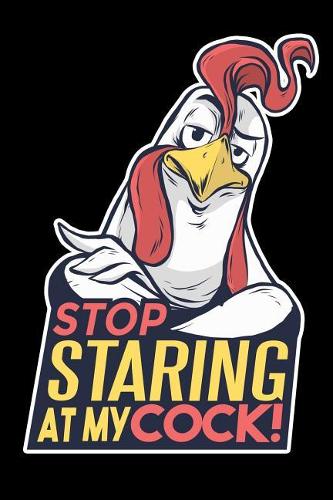 Stop Staring at My Cock!