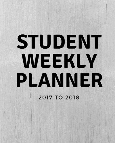 Student Weekly Planner 2017 To 2018