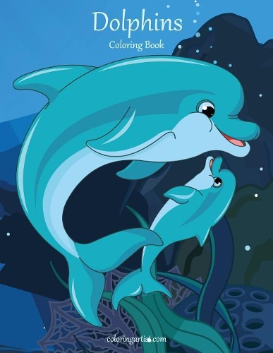 Dolphins Coloring Book 1: (Dolphins)